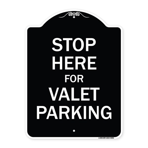 Designer Series-Stop Here For Valet Parking Black & White Heavy-Gauge Alum, 24" x 18", BW-1824-9886